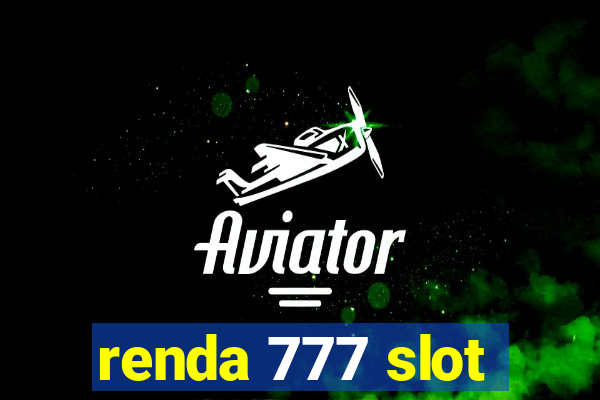 renda 777 slot