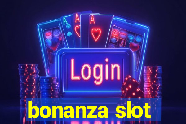 bonanza slot