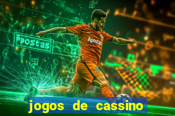 jogos de cassino online que ganha dinheiro real