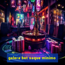 galera bet saque minimo