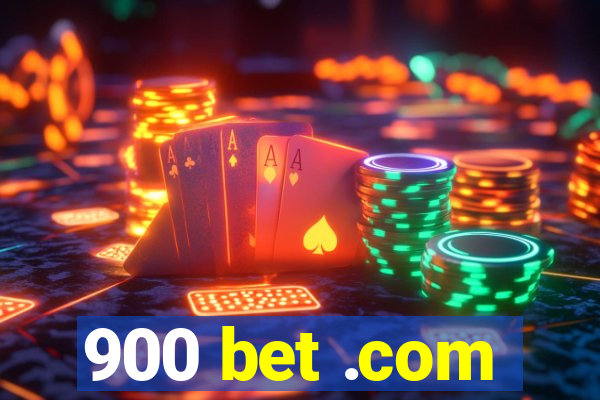 900 bet .com