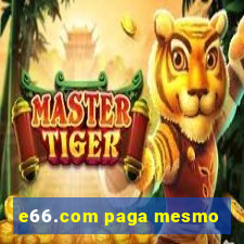 e66.com paga mesmo