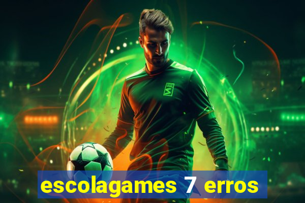 escolagames 7 erros