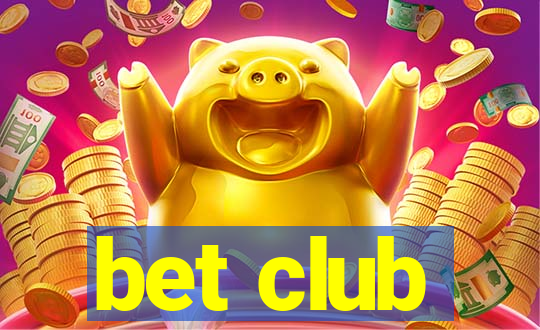 bet club