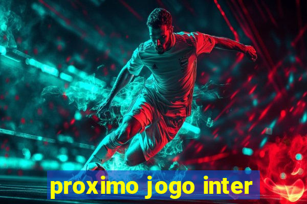 proximo jogo inter