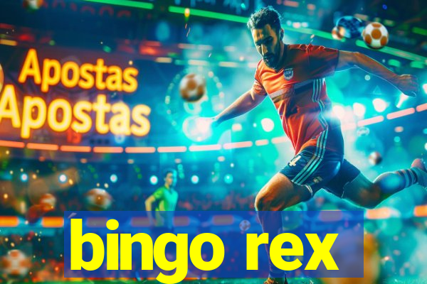 bingo rex