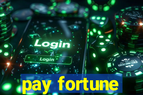 pay fortune