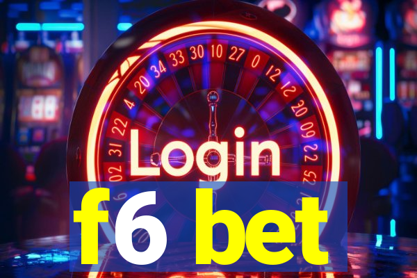 f6 bet