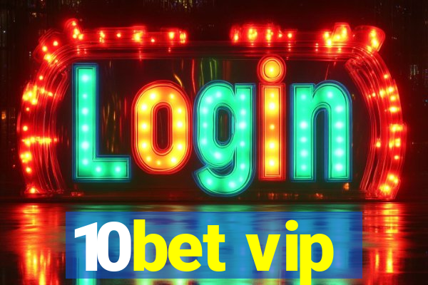 10bet vip