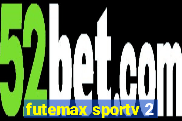 futemax sportv 2