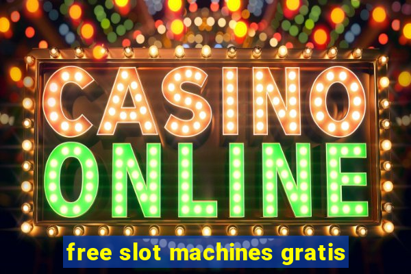 free slot machines gratis