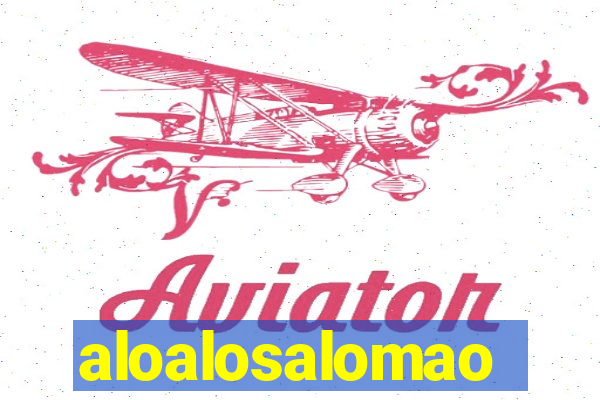 aloalosalomao