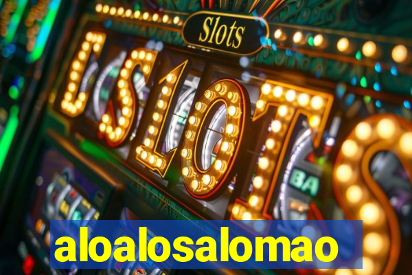 aloalosalomao