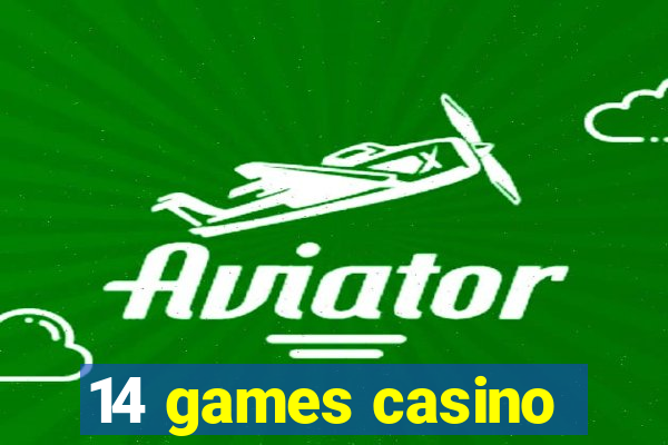 14 games casino