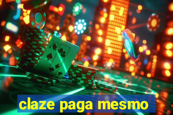 claze paga mesmo