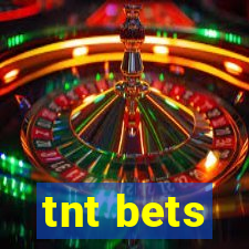 tnt bets