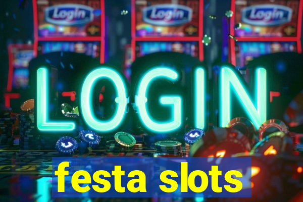 festa slots