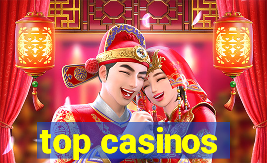 top casinos