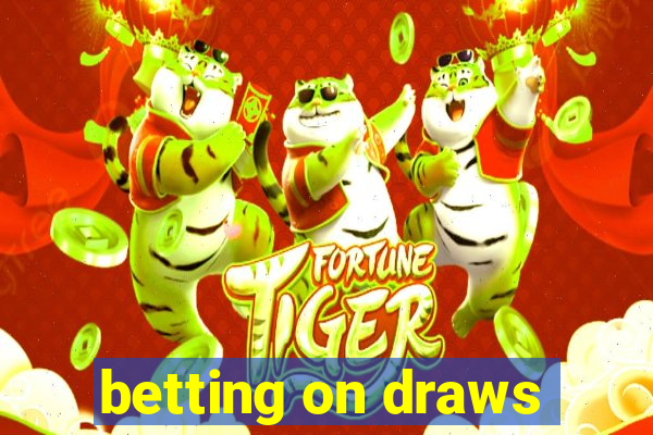 betting on draws