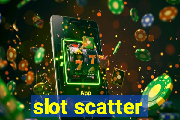 slot scatter