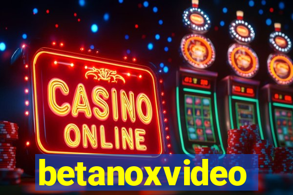 betanoxvideo