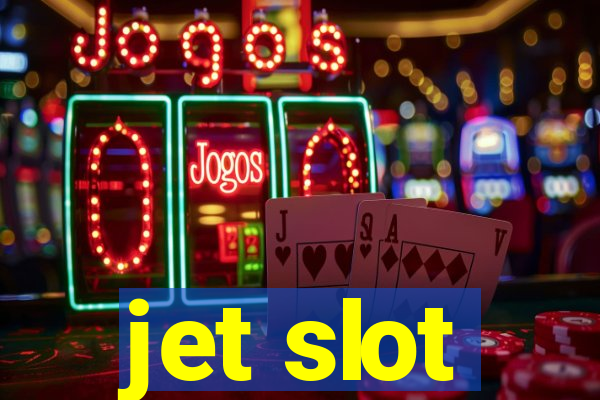 jet slot