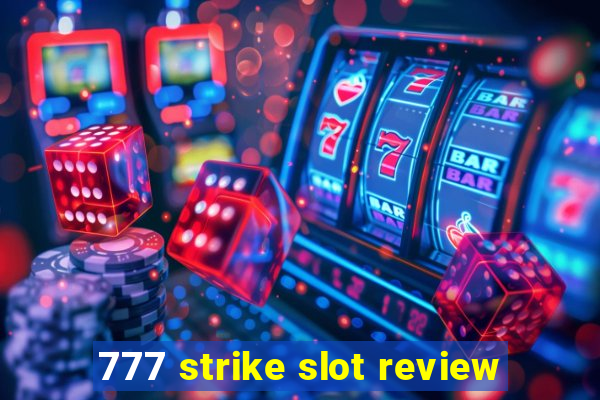 777 strike slot review