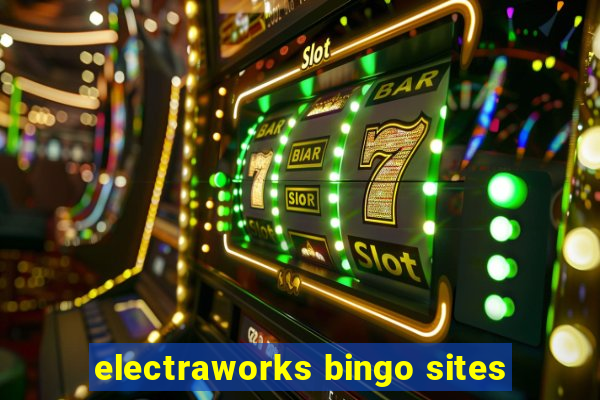 electraworks bingo sites