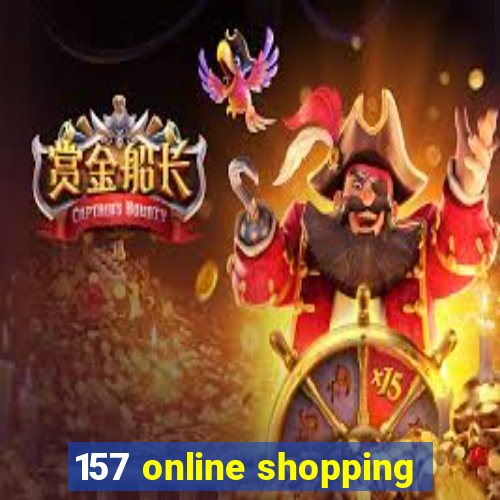 157 online shopping