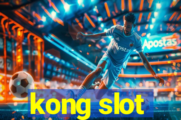 kong slot