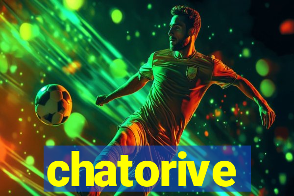 chatorive