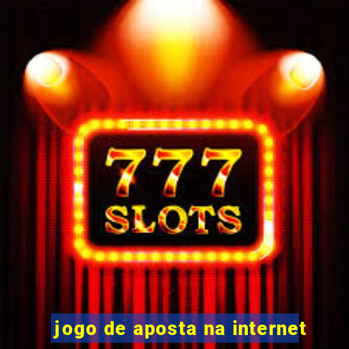 jogo de aposta na internet