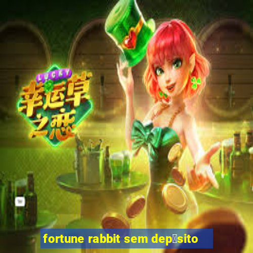 fortune rabbit sem dep贸sito