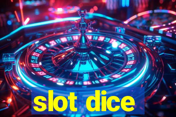 slot dice