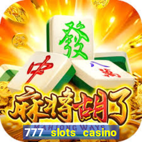 777 slots casino – new online slot machine games