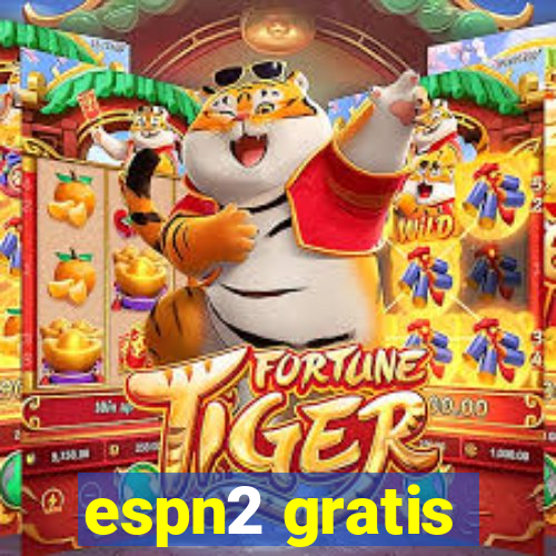 espn2 gratis