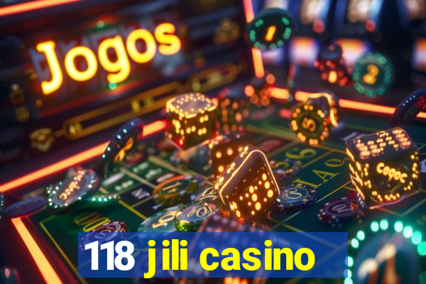 118 jili casino