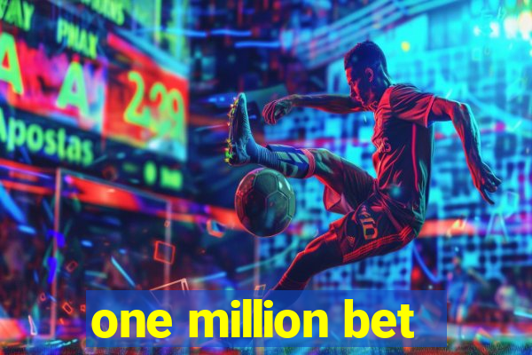 one million bet