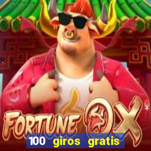 100 giros gratis bono de primer depósito casino