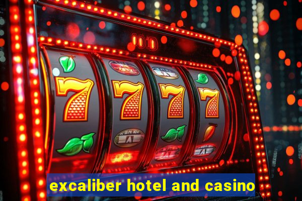 excaliber hotel and casino