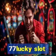 77lucky slot