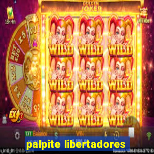 palpite libertadores