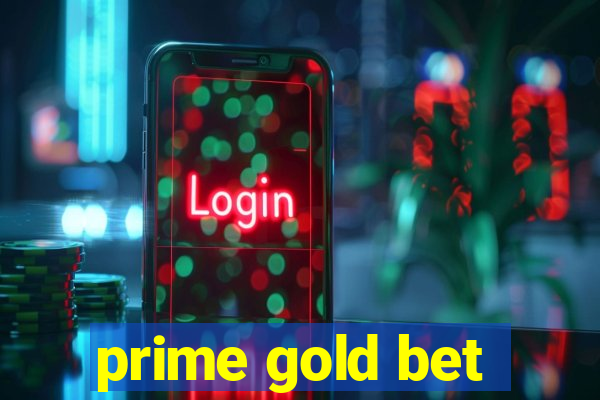 prime gold bet