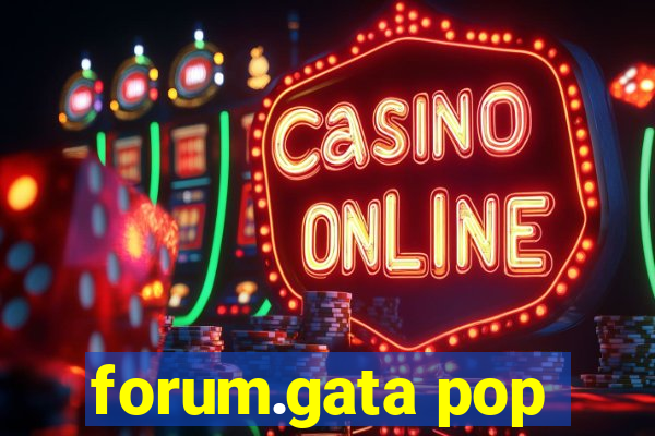 forum.gata pop