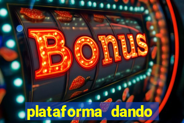 plataforma dando b?nus de cadastro