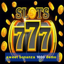 sweet bonanza 1000 demo