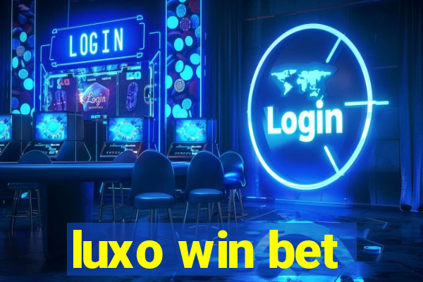 luxo win bet