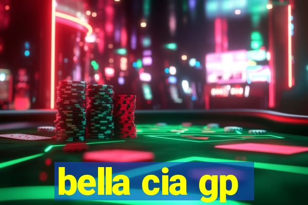 bella cia gp