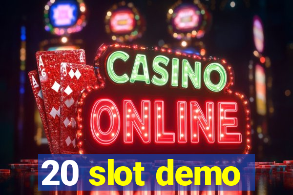 20 slot demo