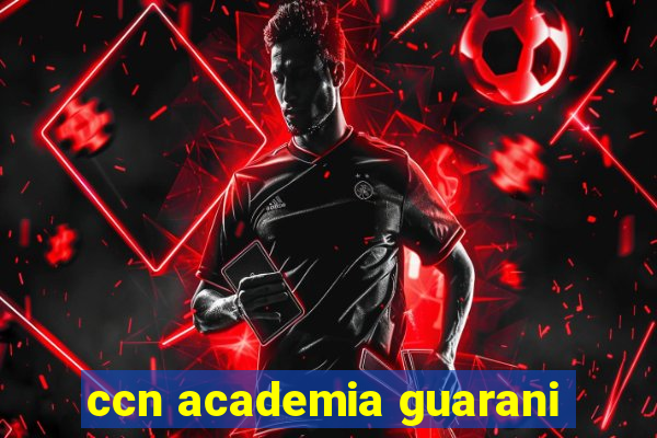 ccn academia guarani